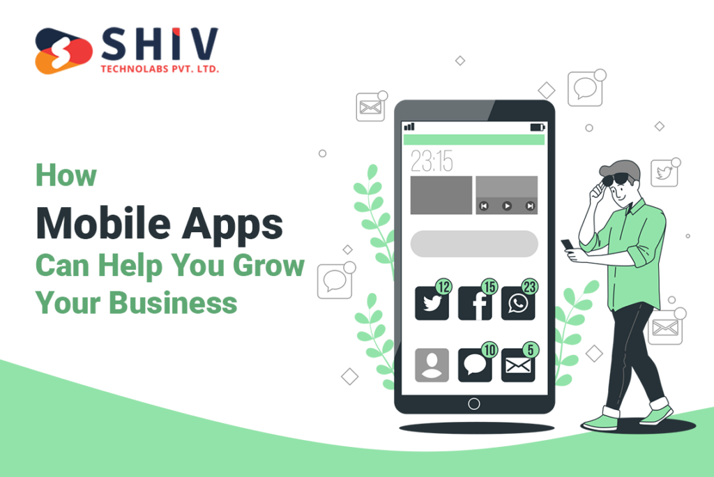 Top 5 Ways Mobile Apps Can Help Fuel Your Business Growth