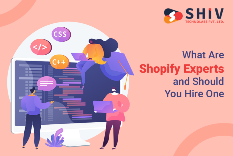 Reasons Why you Should Hire a Shopify Expert for your Business