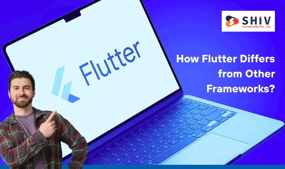 How Flutter Differs from Other Frameworks?