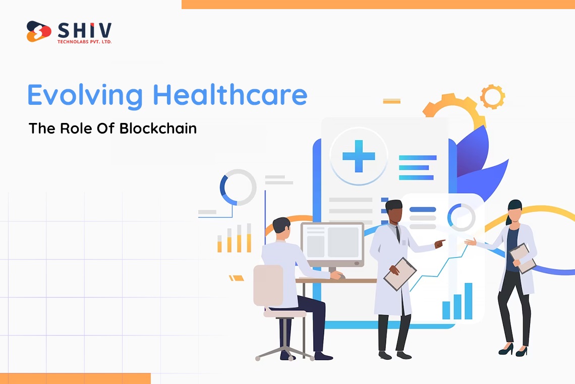 Evolving-Healthcare-The-Role-Of-Blockchain