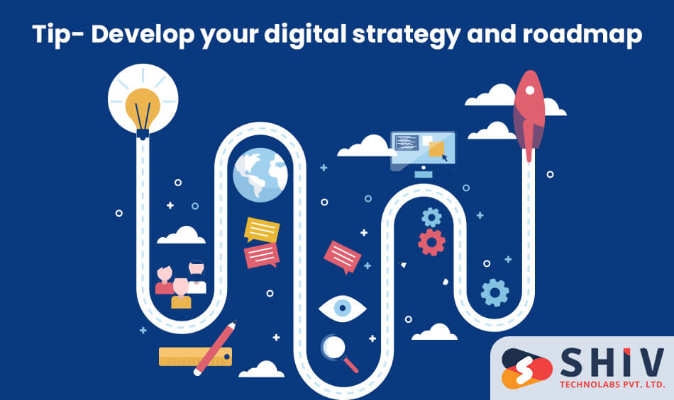 Tip--Develop-your-digital-strategy-and-roadmap