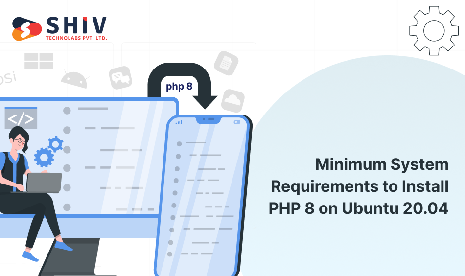Minimum System Requirements to Install PHP 8
