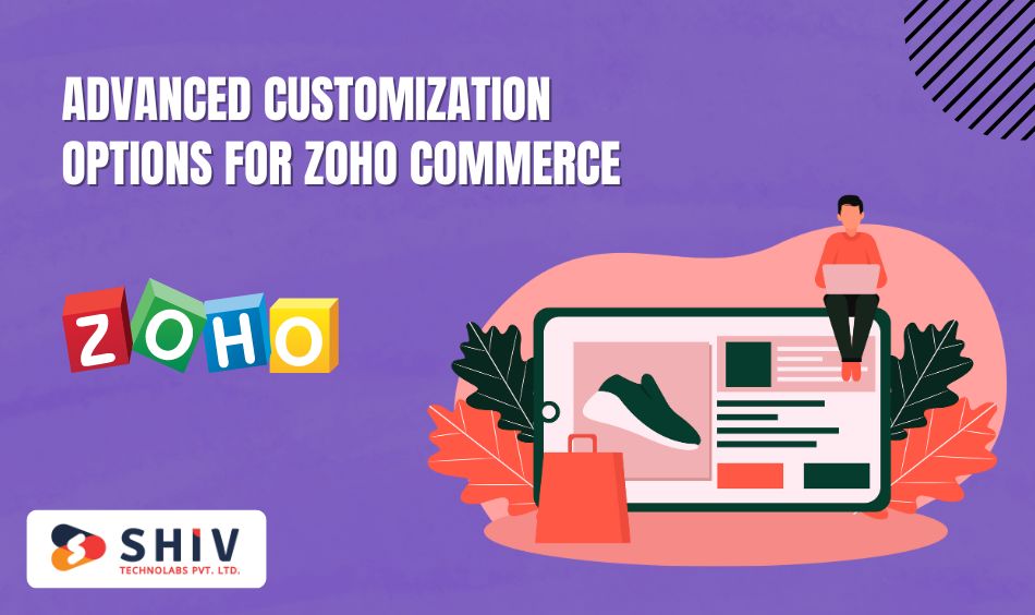 Advanced Customization Options for Zoho Commerce