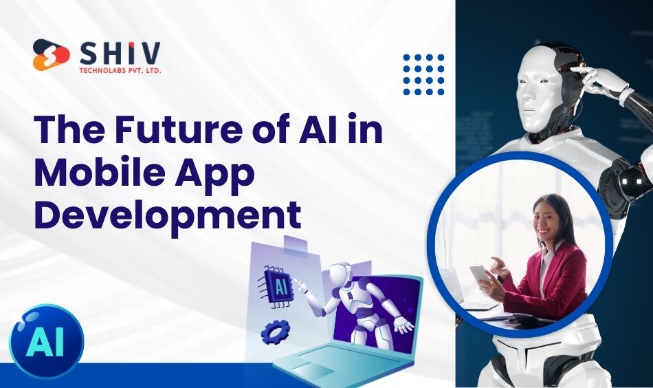 The Future of AI in Mobile App Development in Turkey