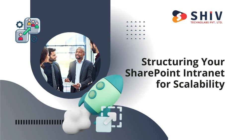 Structuring Your SharePoint Intranet for Scalability