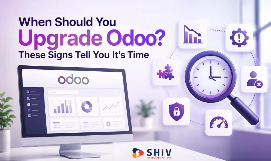 When Should You Upgrade Odoo? These Signs Tell You It's Time