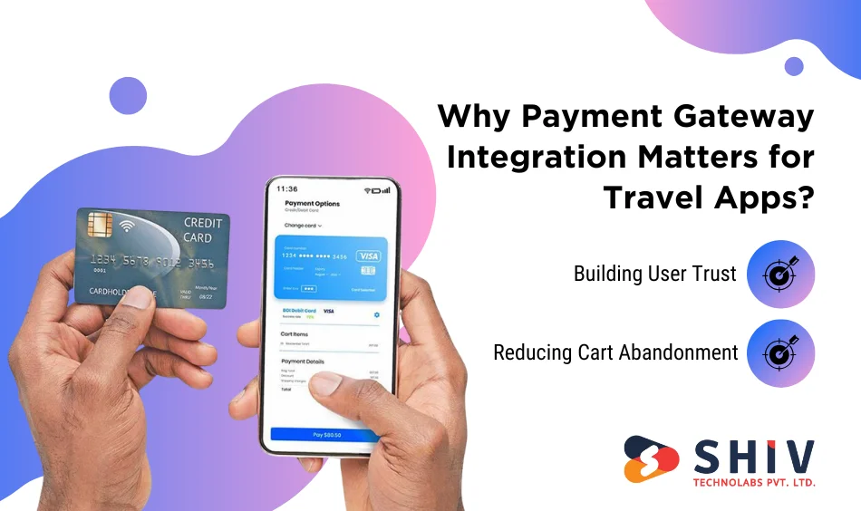 Why Payment Gateway Integration Matters for Travel Apps