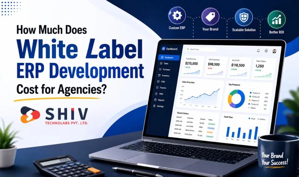 How Much Does White Label ERP Development Cost for Agencies?