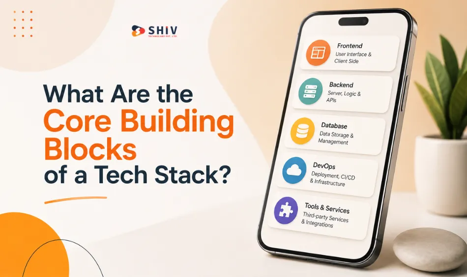 What Are the Core Building Blocks of a Tech Stack?