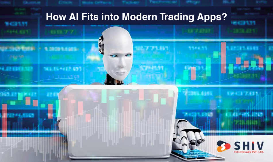 How AI Fits into Modern Trading Apps