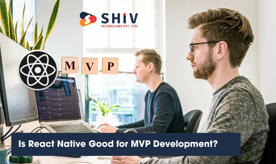 Is React Native Good for MVP Development