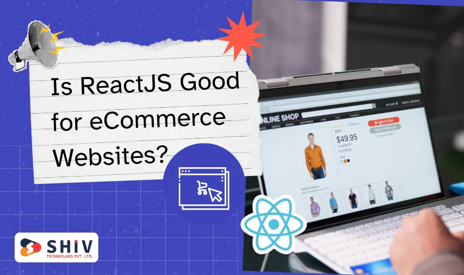 Is ReactJS Good for eCommerce Websites