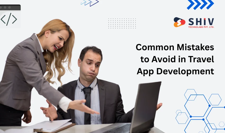 Common Mistakes to Avoid in Travel App Development