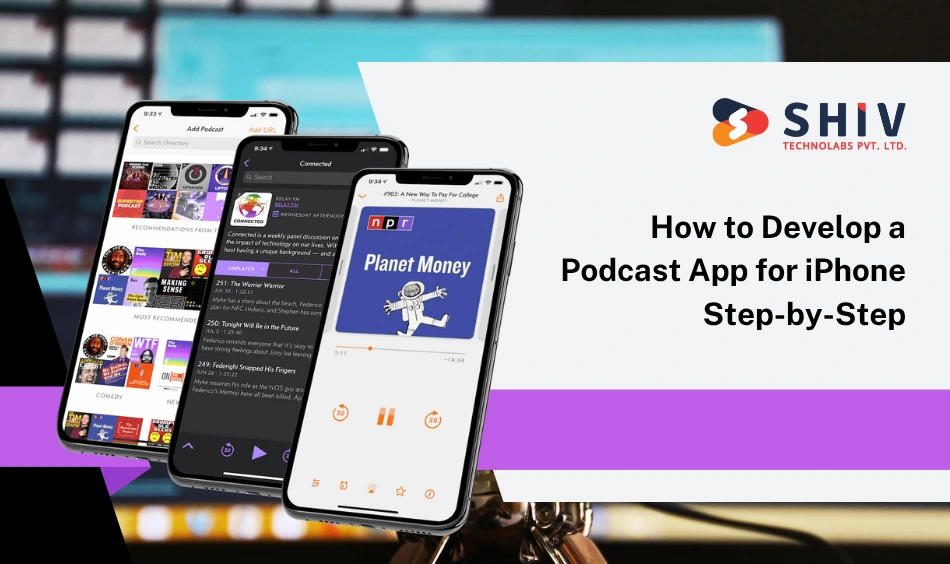 How to Develop a Podcast App for iPhone Step-by-Step