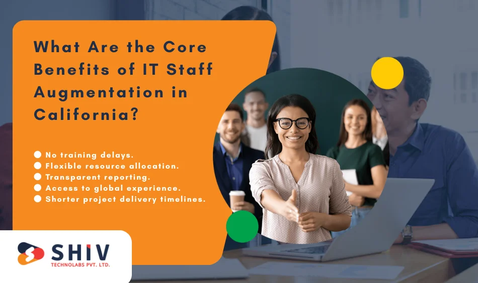 What Are the Core Benefits of IT Staff Augmentation in California