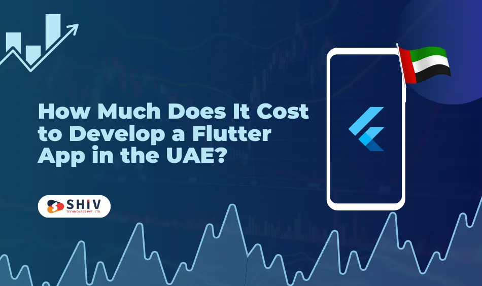 How Much Does It Cost to Develop a Flutter App in the UAE