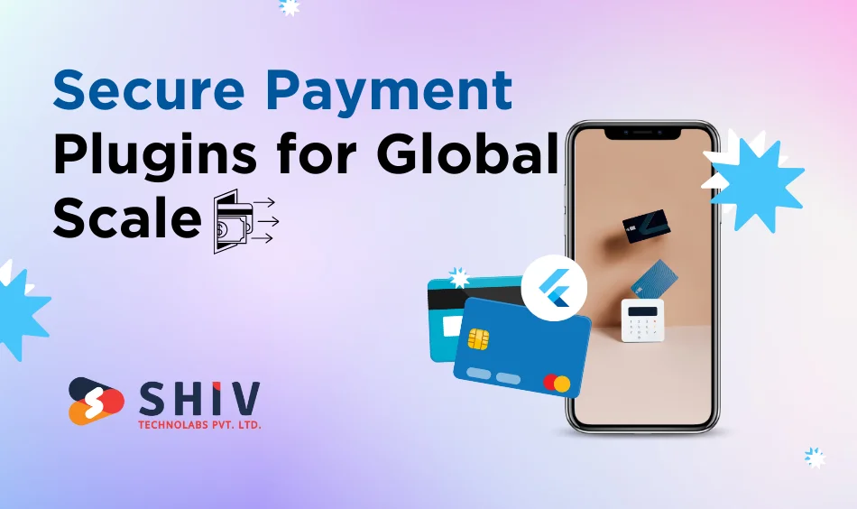 Secure Payment Plugins for Global Scale