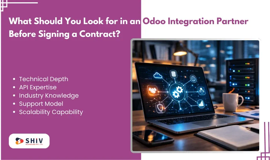 What Should You Look for in an Odoo Integration Partner Before Signing a Contract
