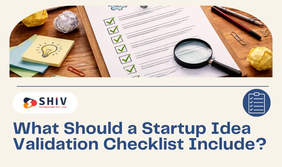 What Should a Startup Idea Validation Checklist Include