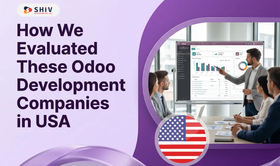 How We Evaluated These Odoo Development Companies in USA