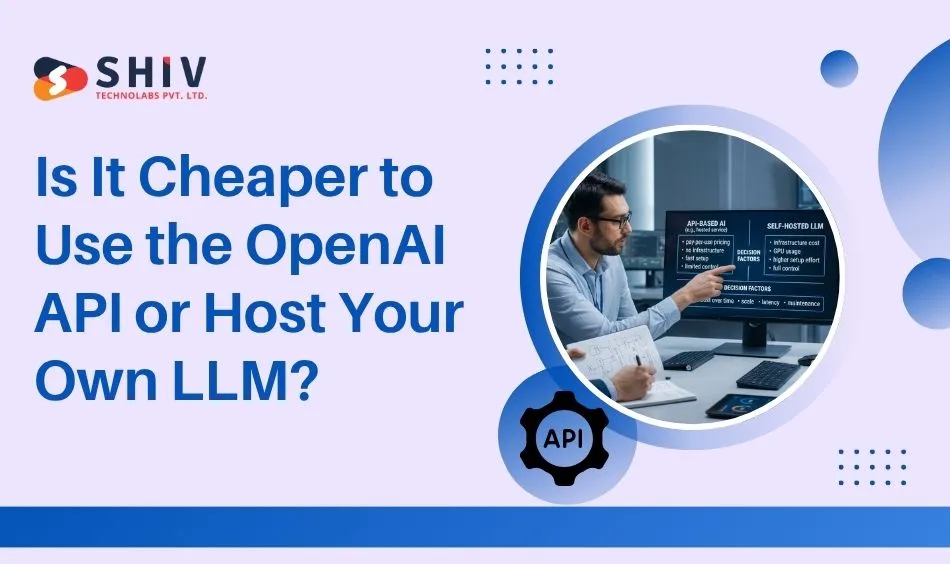 Is It Cheaper to Use the OpenAI API or Host Your Own LLM