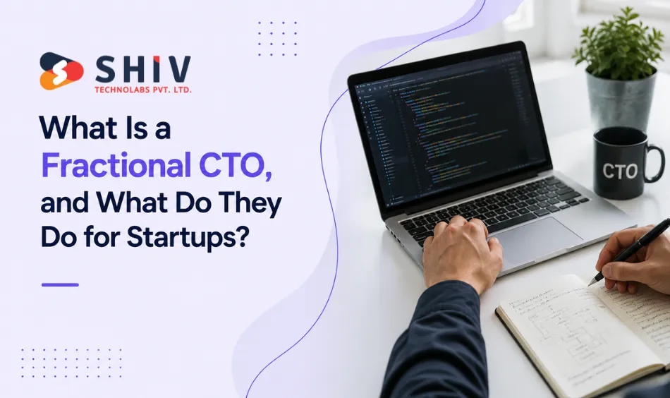 What Is a Fractional CTO, and What Do They Do for Startups
